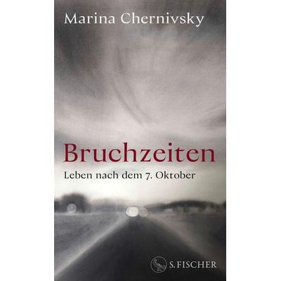 Bruchzeiten, Gebundene Ausgabe von Marina Chernivsky, S. Fischer Verlag, 978-3-10-397712-7