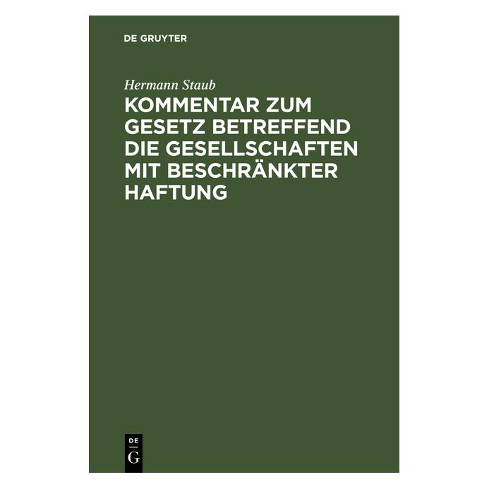 De Gruyter Staub:Kommentar zum Gesetz betreffend d (Deutsch, Hardcover, Hermann Staub) (67773811)