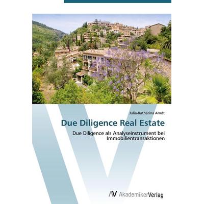 Due Diligence Real Estate, Taschenbuch von Julia-Katharina Arndt, AV Akademikerverlag, 978-3-639-44921-1