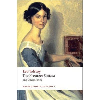 The Kreutzer Sonata, Taschenbuch von Leo Tolstoy,Aylmer Maude,Louise Maude,J. D. Duff, Oxford University Press, 978-0-19-955579-6
