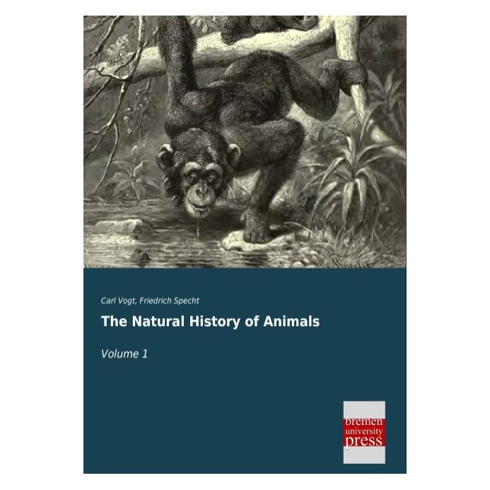 Bremen University The Natural History of Animals (Englisch, Softcover, Carl Vogt, Friedrich Specht) (55534654)