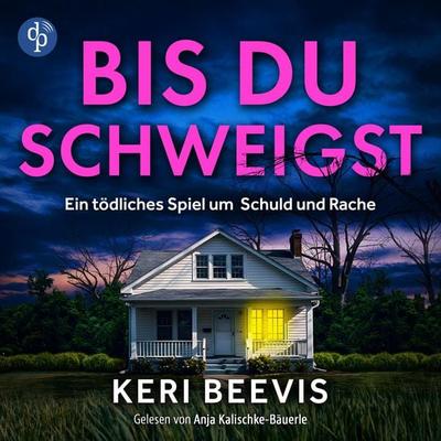 Bis du schweigst | Psychothriller Hörbuch - Keri Beevis, Audio, 9783690906838