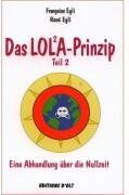 Françoise Egli - Das LOLA-Prinzip, Teil 2 - Eine Abhandlung über die Nullzeit - Preis vom 16.10.2026 11:41:07 h