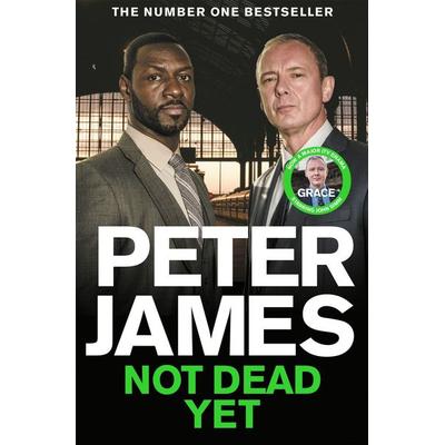 Not Dead Yet, Taschenbuch von Peter James, Pan macmillan Ltd., 978-1-03-502132-1