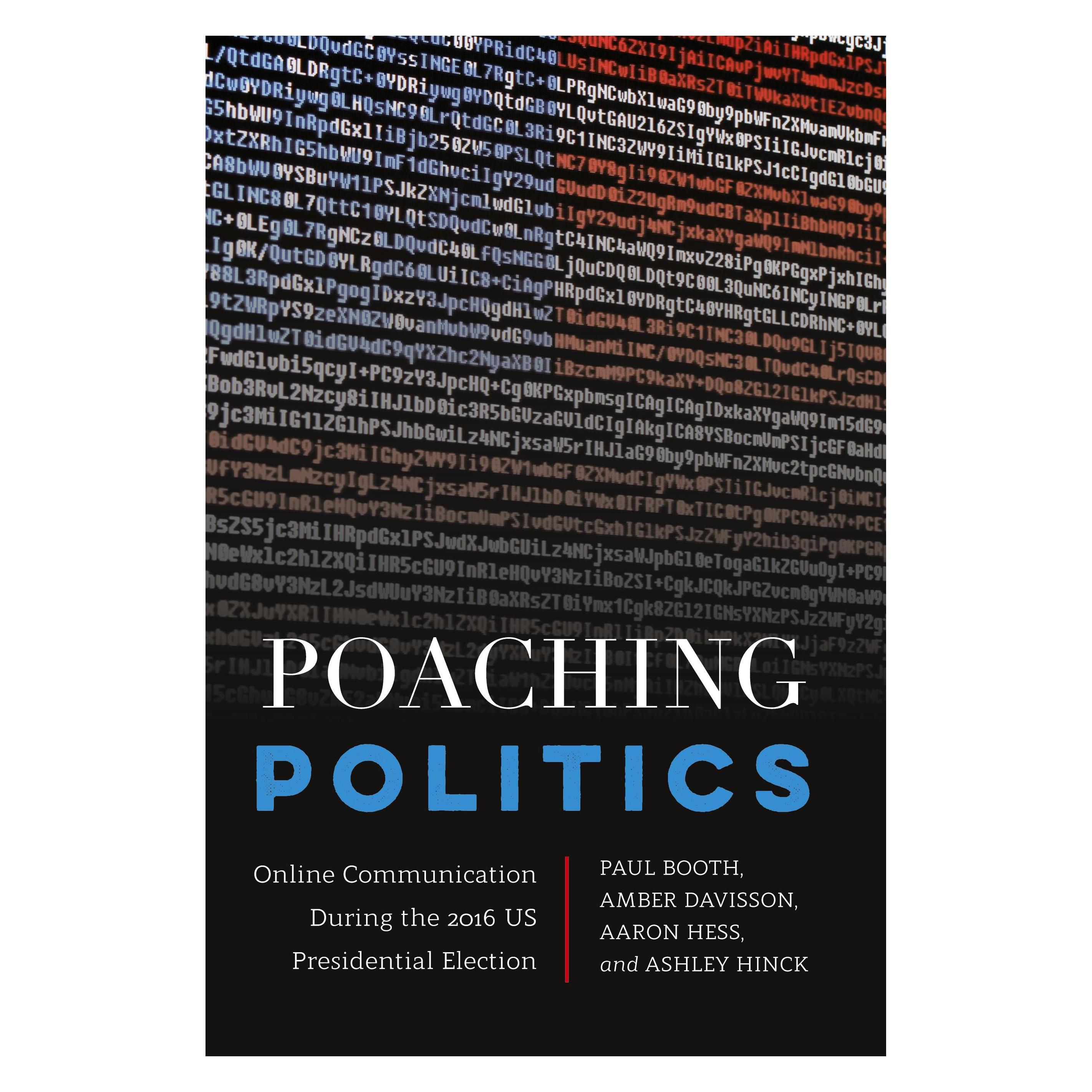 Peter Lang Poaching Politics (Englisch, Hardcover, Aaron Hess, Amber Davisson, Ashley Hinck, Paul Booth) (33493905)