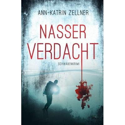 Nasser Verdacht, Taschenbuch von Ann-Katrin Zellner, Epubli, 978-3-7529-6621-3