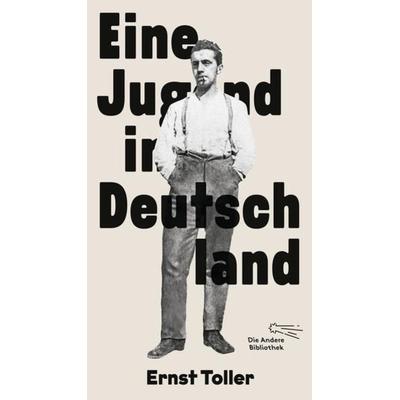 Eine Jugend in Deutschland, Gebundene Ausgabe von Ernst Toller, AB - Die Andere Bibliothek