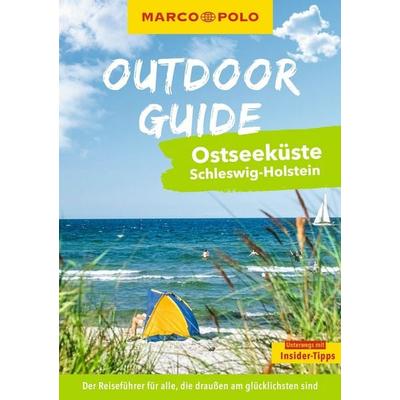 MARCO POLO OUTDOOR GUIDE Reiseführer Ostseeküste Schleswig-Holstein, Taschenbuch von Christine Lendt, MairDuMont, 978-3-575-01924-0