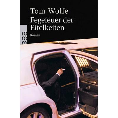 Fegefeuer der Eitelkeiten, Taschenbuch von Tom Wolfe, Rowohlt Taschenbuch, 978-3-499-23674-7