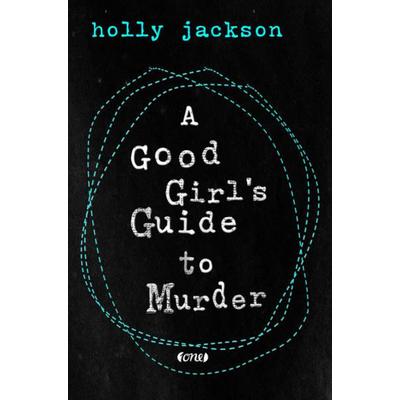 A Good Girl’s Guide to Murder, Gebundene Ausgabe von Holly Jackson, ONE