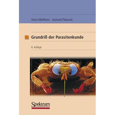 Grundriss der Parasitenkunde, Taschenbuch von Heinz Mehlhorn, Spektrum der Wissenschaft, 978-3-8274-1158-7