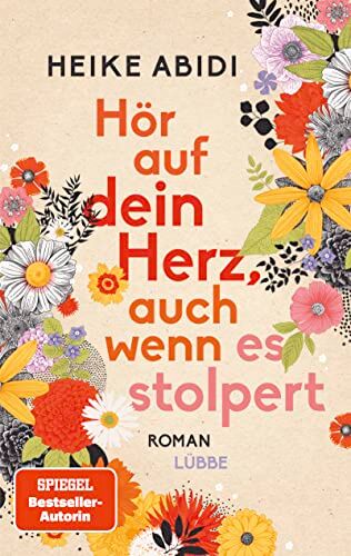 Heike Abidi - Hör auf dein Herz, auch wenn es stolpert: Roman - Preis vom 07.10.2026 11:45:10 h