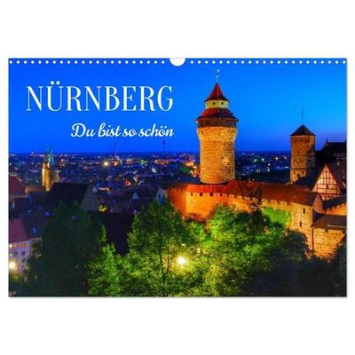 Nürnberg. Du bist so schön (Wandkalender 2027 DIN A3 quer), CALVENDO Monatskalender