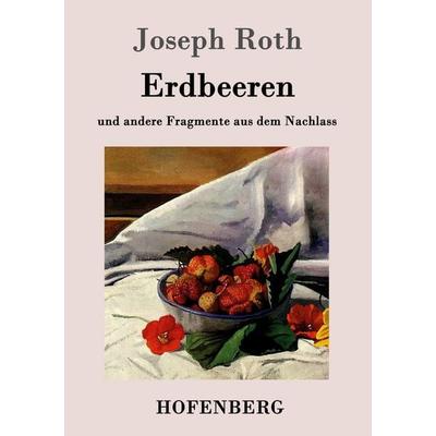 Erdbeeren, Taschenbuch von Joseph Roth, Hofenberg, 978-3-86199-148-9