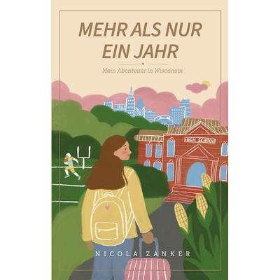 Mehr als nur ein Jahr, Taschenbuch von Nicola Zanker, BoD – Books on Demand, 978-3-696-32458-2