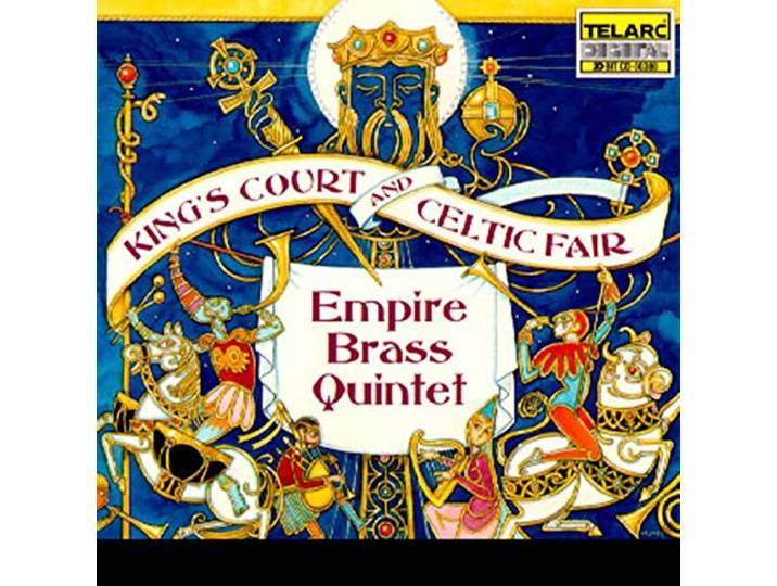 Empire Brass Quintet - King's Court And Celtic Fair