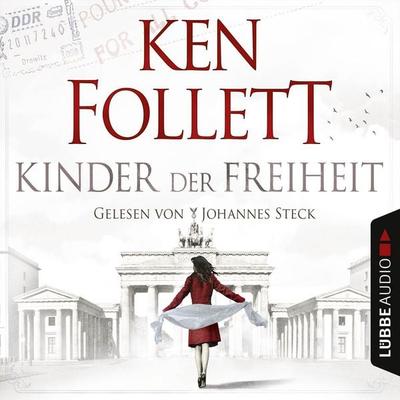 Kinder der Freiheit / Jahrhundert-Saga Bd.3 - Ken Follett, Audio, 9783838773971