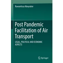 Post Pandemic Facilitation of Air Transport, Fachbücher von Ruwantissa Abeyratne