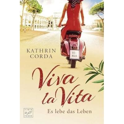 Viva la vita - Es lebe das Leben, Taschenbuch von Kathrin Corda, Tinte & Feder, 978-2-919809-07-3