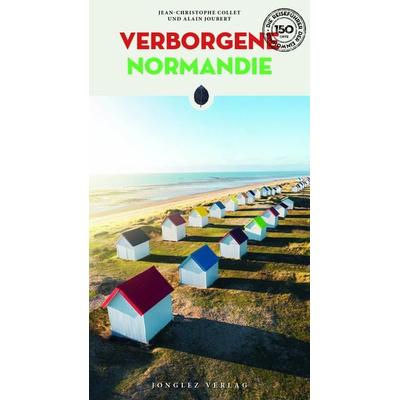 Verborgene Normandie, Taschenbuch von Jean-Christophe Collet,Alain Jouber, Jonglez Verlag, 978-2-36195-729-2