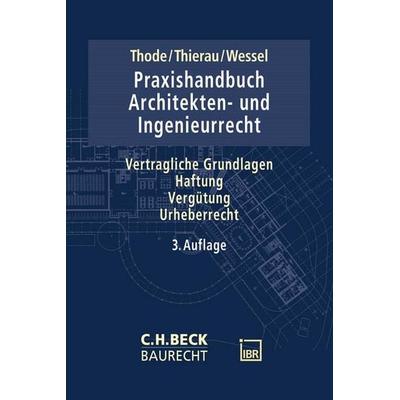 Praxishandbuch Architekten- und Ingenieurrecht, Gebundene Ausgabe von , C.H. Beck, 978-3-406-76885-9