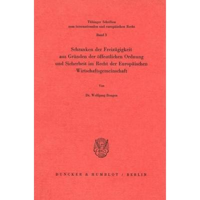 Schranken der Freizügigkeit aus Gründen der öffentlichen Ordnung und Sicherheit im Recht der Europäischen Wirtschaftsgemeinschaft., Taschenbuch von