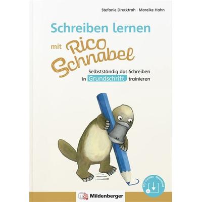 Schreiben lernen mit Rico Schnabel, Grundschrift, Geheftet von Stefanie Drecktrah,Mareike Hahn, Mildenberger Verlag GmbH, 978-3-619-12042-0