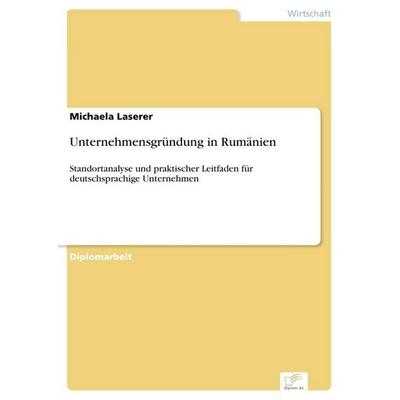 Unternehmensgründung in Rumänien, Taschenbuch von Michaela Laserer, GRIN, 978-3-8386-9165-7