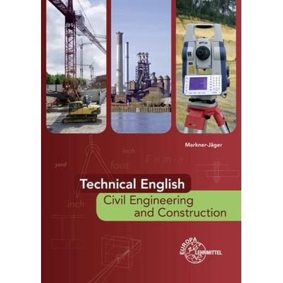 Technical English - Civil Engineering and Construction, Taschenbuch von Brigitte Markner-Jäger, Europa-Lehrmittel, 978-3-8085-4136-4