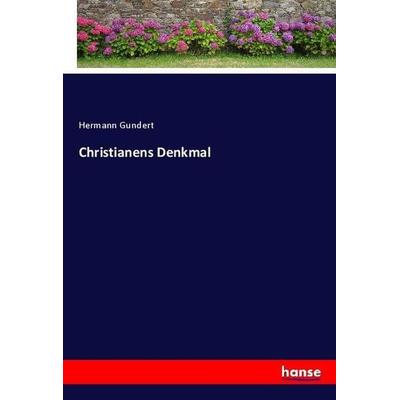 Christianens Denkmal, Taschenbuch von Hermann Gundert, Hansebooks, 978-3-337-78365-5