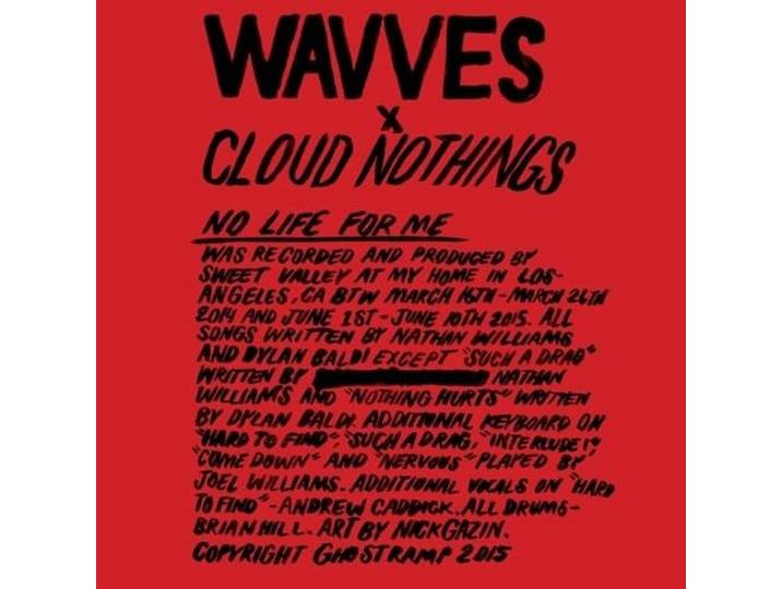Wavves/Cloud Nothings - No Life For Me