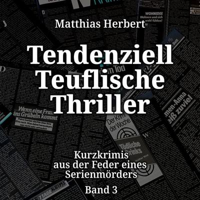 Tendenziell Teuflische Thriller - Matthias Herbert, Audio, 4260158977234
