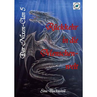 Der Nixen-Clan, Taschenbuch von Sina Blackwood, BoD – Books on Demand, 978-3-7557-5462-6