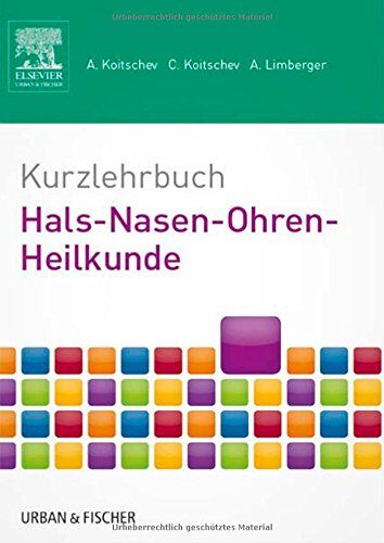 Assen Koitschev - Kurzlehrbuch Hals-Nasen-Ohren-Heilkunde - Preis vom 09.10.2026 07:28:09 h