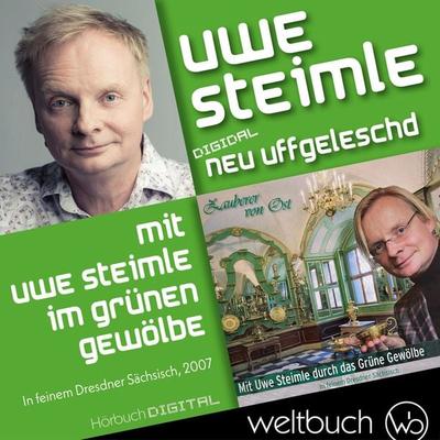 Mit Uwe Steimle durch das Grüne Gewölbe - Uwe Steimle, Audio, 9783906212722