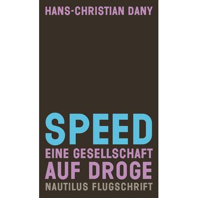Speed, Taschenbuch von Hans Christian Dany, Edition Nautilus GmbH, 978-3-89401-569-5
