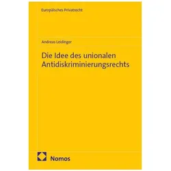 Die Idee des unionalen Antidiskriminierungsrechts, Fachbücher von Andreas Leidinger
