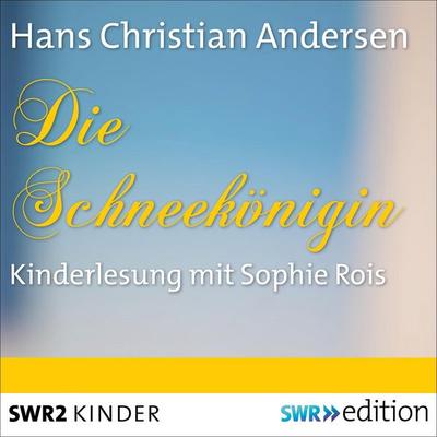 Die Schneekönigin - Hans Christian Andersen, Audio, 4056198010129