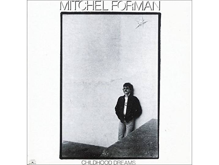 Mitchel Forman - Childhood Dreams