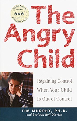 Murphy, Dr. Timothy - The Angry Child: Regaining Control When Your Child Is Out of Control - Preis vom 06.10.2026 07:26:00 h