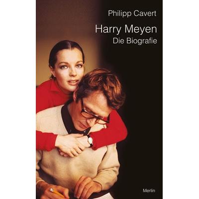 Harry Meyen. Die Biografie -