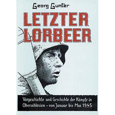 Letzter Lorbeer, Taschenbuch von Georg Gunter, Laumann Druck und Verlag, 978-3-89960-284-5