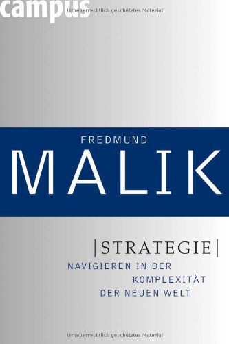 Fredmund Malik - Strategie: Navigieren in der Komplexität der Neuen Welt (Management: Komplexität meistern (Malik)) - Preis vom 19.10.2026 19:33:35 h