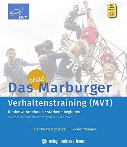 Dieter Krowatschek - Das neue Marburger Verhaltenstraining (MVT): Kinder wahrnehmen - stärken - begleiten. Ein ressourcenorientiertes Programm für die Praxis - Preis vom 13.10.2026 19:28:25 h