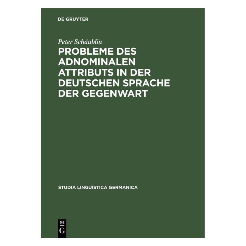 De Gruyter Schäublin:Probleme des adnominalen Attr (Deutsch, Hardcover, Peter Schäublin) (67764995)