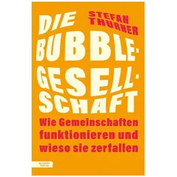Die Bubble-Gesellschaft, Sachbücher von Stefan Thurner