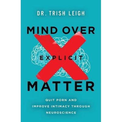 Mind Over Explicit Matter, Taschenbuch von Trish Leigh, Harper Collins (US), 978-1-4003-4699-8