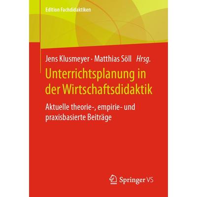 Unterrichtsplanung in der Wirtschaftsdidaktik, Taschenbuch von , Springer Fachmedien Wiesbaden GmbH, 978-3-658-26619-6