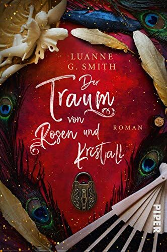 Smith, Luanne G. - Der Traum von Rosen und Kristall: Roman (Elenas Erbe, 2, Band 2) - Preis vom 11.10.2026 03:10:56 h