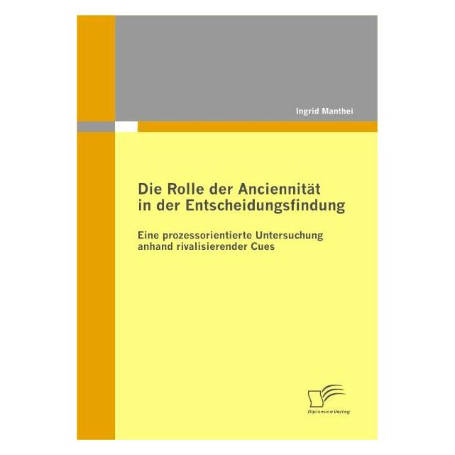 Diplomica Die Rolle der Anciennität in der Entscheidungsfindung (55237498)